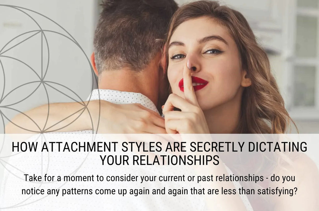 Attachment Styles Dictating Your Relationships